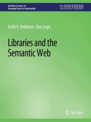 cover image of Libraries and the Semantic Web